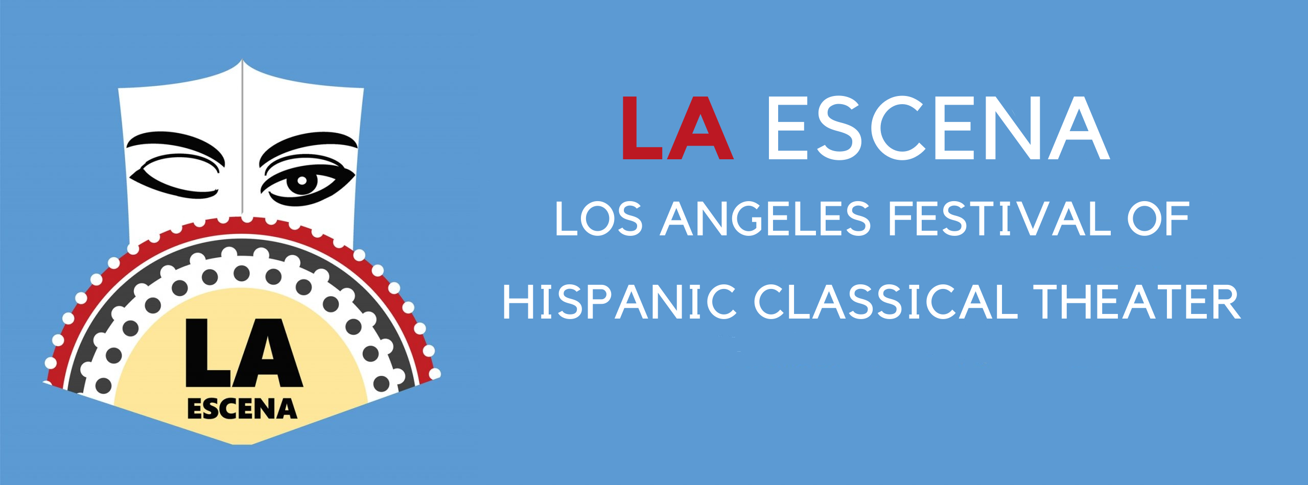 LA Escena: Los Angeles Festival of Hispanic Classical Theater