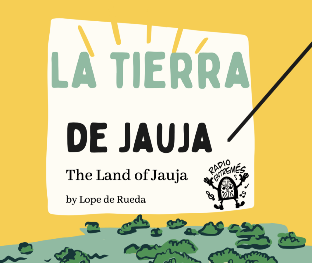 Click here to listen to La tierra de Jauja (The Land of Jauja) by Lope de Rueda logo with yellow sky and green land